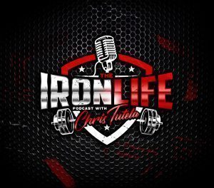 The Iron Life Podcast #9: Leave Your Legacy